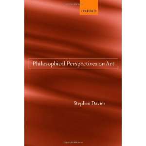   Philosophical Perspectives on Art [Hardcover]: Stephen Davies: Books