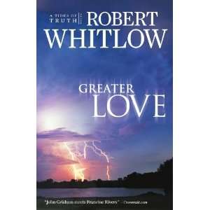   Love (Tides of Truth, Book 3) [Paperback]: Robert Whitlow: Books