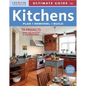    Ultimate Guide to Kitchens: Plan, Remodel, Build:  Author : Books