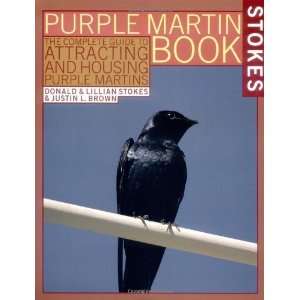  The Stokes Purple Martin Book: The Complete Guide to 