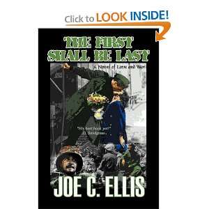  The First Shall Be Last [Paperback] Joe Charles Ellis 