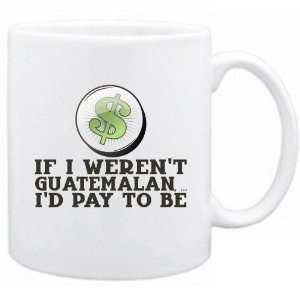  Pay To Be   Guatemala Mug Country