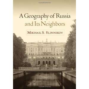  A Geography of Russia and Its Neighbors (Texts In Regional 