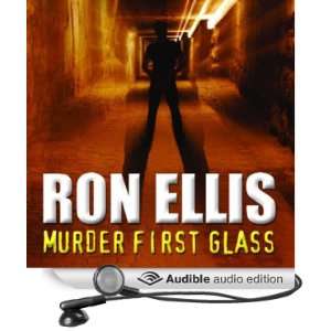  Murder First Glass (Audible Audio Edition) Ron Ellis 