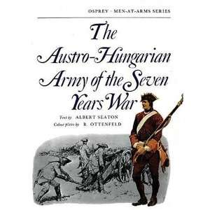  The Austro Hungarian Army of the Seven Years War 