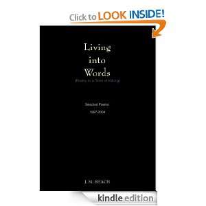 Living into Words (Poetry in a Time of Killing) J M Beach  