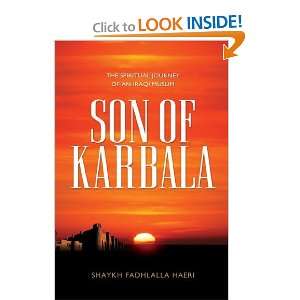  Son of Karbala The Spiritual Journey of an Iraqi Muslim 