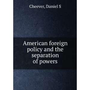  American foreign policy and the separation of powers 