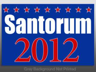 Rick Santorum 2012 Sticker   decal election senator US  