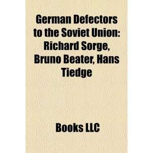 German Defectors to the Soviet Union German Defectors to the Soviet 
