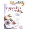 500 Cupcakes The Only Cupcake Compendium Youll Ever Need (500 