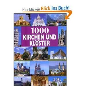 1000 Kirchen und Klöster: .de: Ulrike Schöber: Bücher