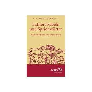 Martin Luthers Fabeln und Sprichwörter Mit zahlreichen Abbildungen 