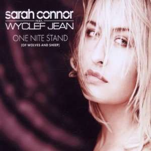 One Nite Stand Sarah Connor, Wyclef Jean  Musik