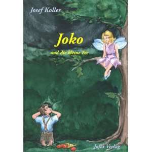Joko und die kleine Fee  Josef Koller Bücher