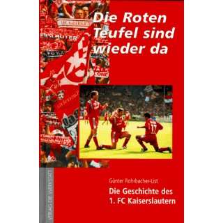 Im Herzen der Pfalz Die Geschichte des 1. FC Kaiserslautern  
