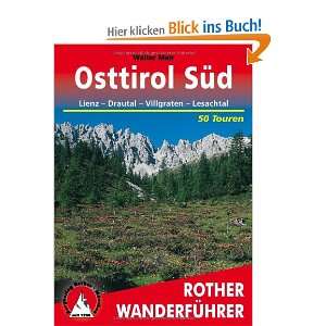 Osttirol Süd   Lienz, Drautal, Villgraten, Lesachtal. 50 Touren 