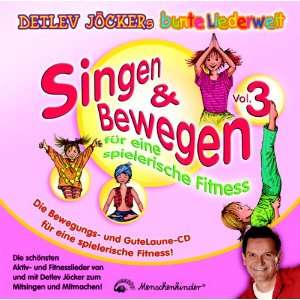 Singen & Bewegen Vol. 3: Die schönsten Aktiv  und Fitnesslieder von 