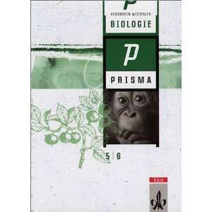 Prisma Biologie   Ausgabe Nordrhein Westfalen PRISMA. Biologie 5/6 