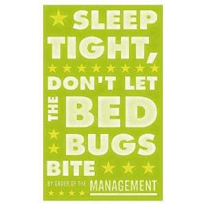 Sleep Tight, Dont Let the Bedbugs Bite (green & white) HIGH QUALITY 