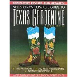 Neil Sperrys Complete Guide to Texas Gardening (Hardcover).Opens in a 