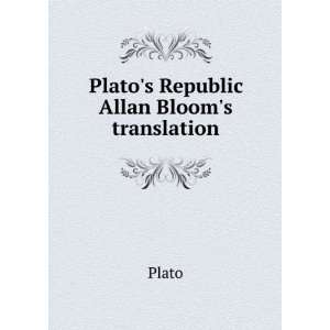  Platos Republic Allan Blooms translation Plato Books