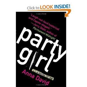  Party Girl A Novel [Paperback] Anna David Books