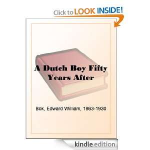   Boy Fifty Years After Edward William Bok  Kindle Store