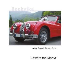 Edward the Martyr Ronald Cohn Jesse Russell  Books