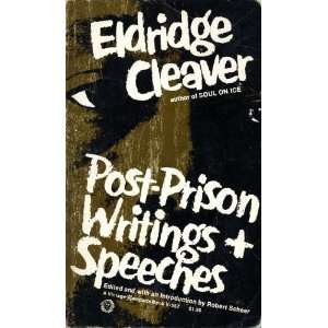   Post Prison Writings & Speeches: Eldridge Cleaver, Robert Sheer: Books