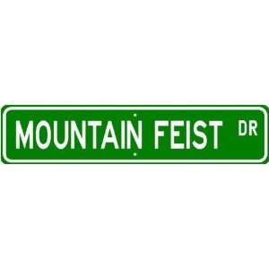  Mountain Feist STREET SIGN ~ High Quality Aluminum ~ Dog 
