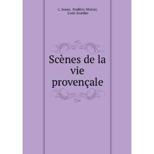   provenÃ§ale FrÃ©dÃ©ric Mistral, Louis Jourdan C. Senes Books