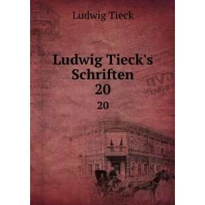  Ludwig Tiecks Schriften. 20 Ludwig Tieck Books