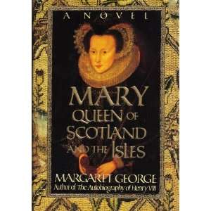  Mary Queen of Scotland and the Isles A Novel Books