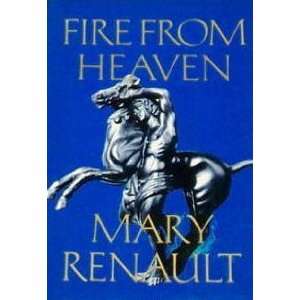  FIRE FROM HEAVEN MARY RENAULT Books