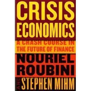   [Hardcover] Nouriel Roubini (Author) Stephen Mihm (Author) Books