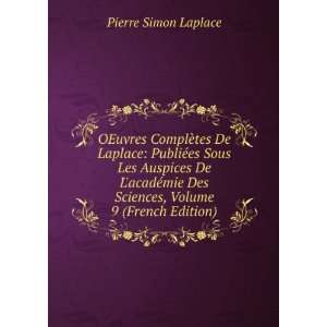   Des Sciences, Volume 9 (French Edition) Pierre Simon Laplace Books
