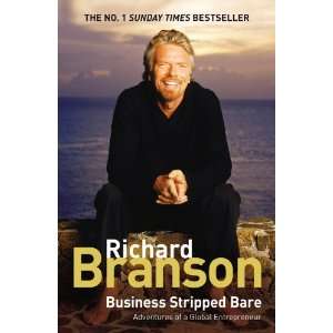  By Richard Branson Business Stripped Bare Adventures of 