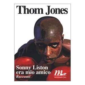  Sonny Liston era mio amico (9788887765205) Thom Jones 