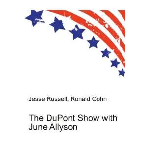 The DuPont Show with June Allyson Ronald Cohn Jesse Russell  