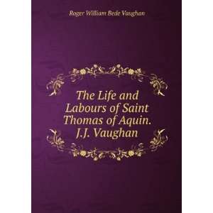   Saint Thomas of Aquin. J.J. Vaughan Roger William Bede Vaughan Books