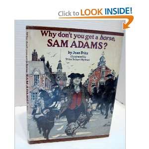   You Get A Horse, Sam Adams? Jean Fritz, Trina Schart Hyman Books