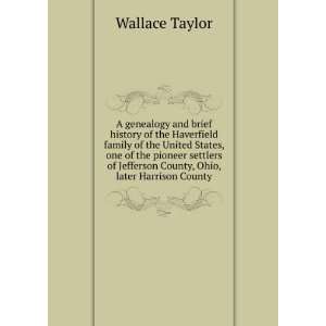   Jefferson County, Ohio, later Harrison County: Wallace Taylor: Books