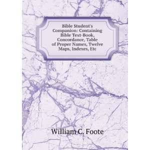   of Proper Names, Twelve Maps, Indexes, Etc William C. Foote Books
