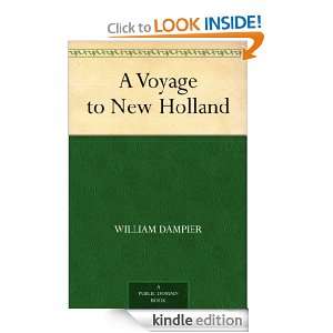 Voyage to New Holland William Dampier  Kindle Store