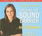 Breaking the Sound Barrier NEW by Amy Goodman