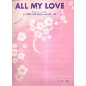  Sheet Music All My Love Al Jolson Saul Chapin Harry Akst 