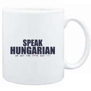  Mug White  SPEAK Hungarian, OR GET THE FxxK OUT 